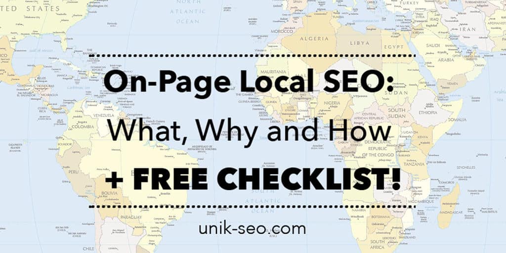 On-Page Local SEO: What, Why and How + Free Checklist!